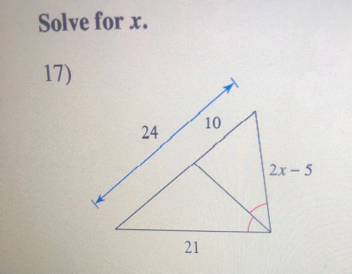 Solve for x.
17)
10
24
2x-5
21
