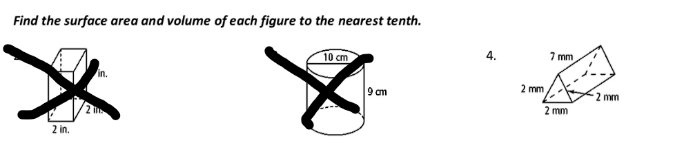 Find the surface area and volume of each figure to the nearest tenth.
10 cm
4.
7 mm
in.
- -
9 m
2 mm
2 mm
2 mm
2 in.
