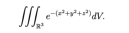 -(2²+y²+z²) dV.
R3
