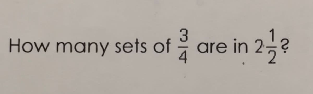 How many sets of
3
MIT
4
22-1⁄2 2
?
are in 2