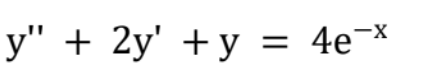 у" + 2y' +у
4e¬x
