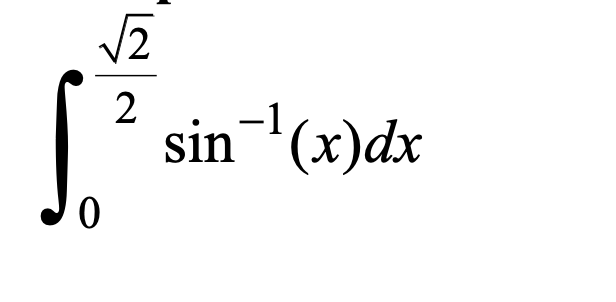 √2
2
sin-¹(x)dx