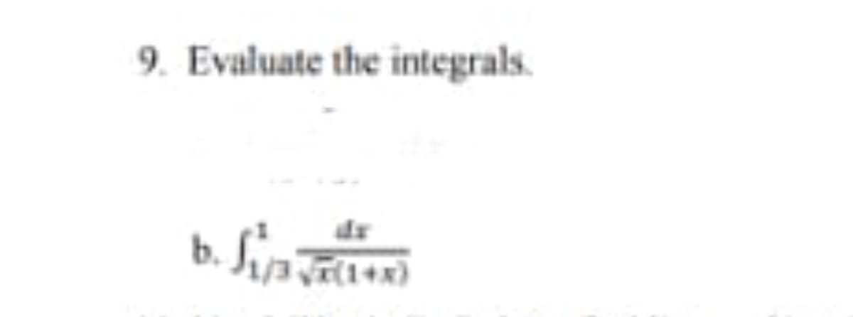 9. Evaluate the integrals.
dr
b. SinT
