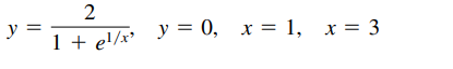2
y =
1 + el/x _y= 0, x = 1, x = 3
