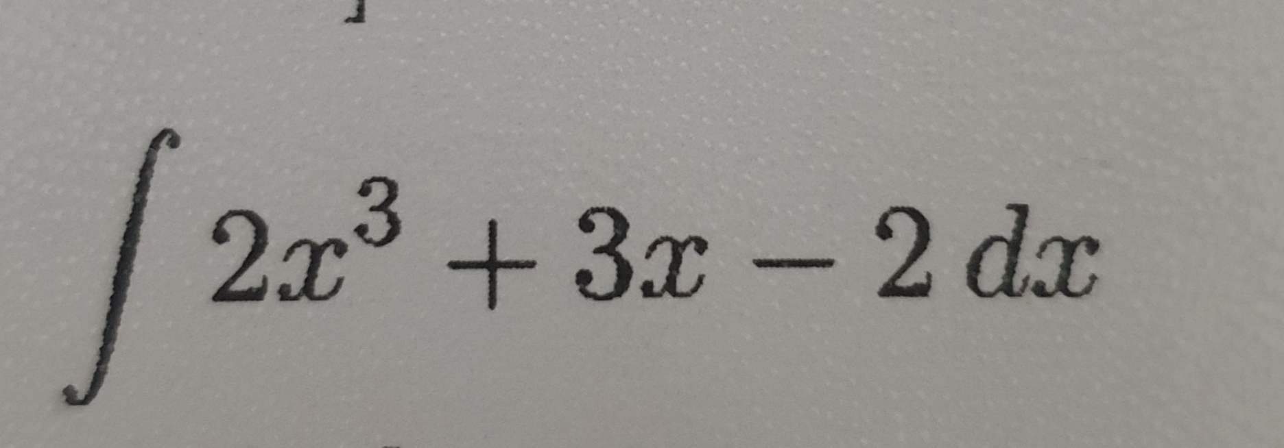 | 2x + 3x - 2 dx
