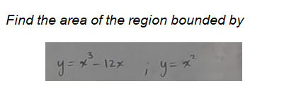 Find the area of the region bounded by
g=x- 12x
