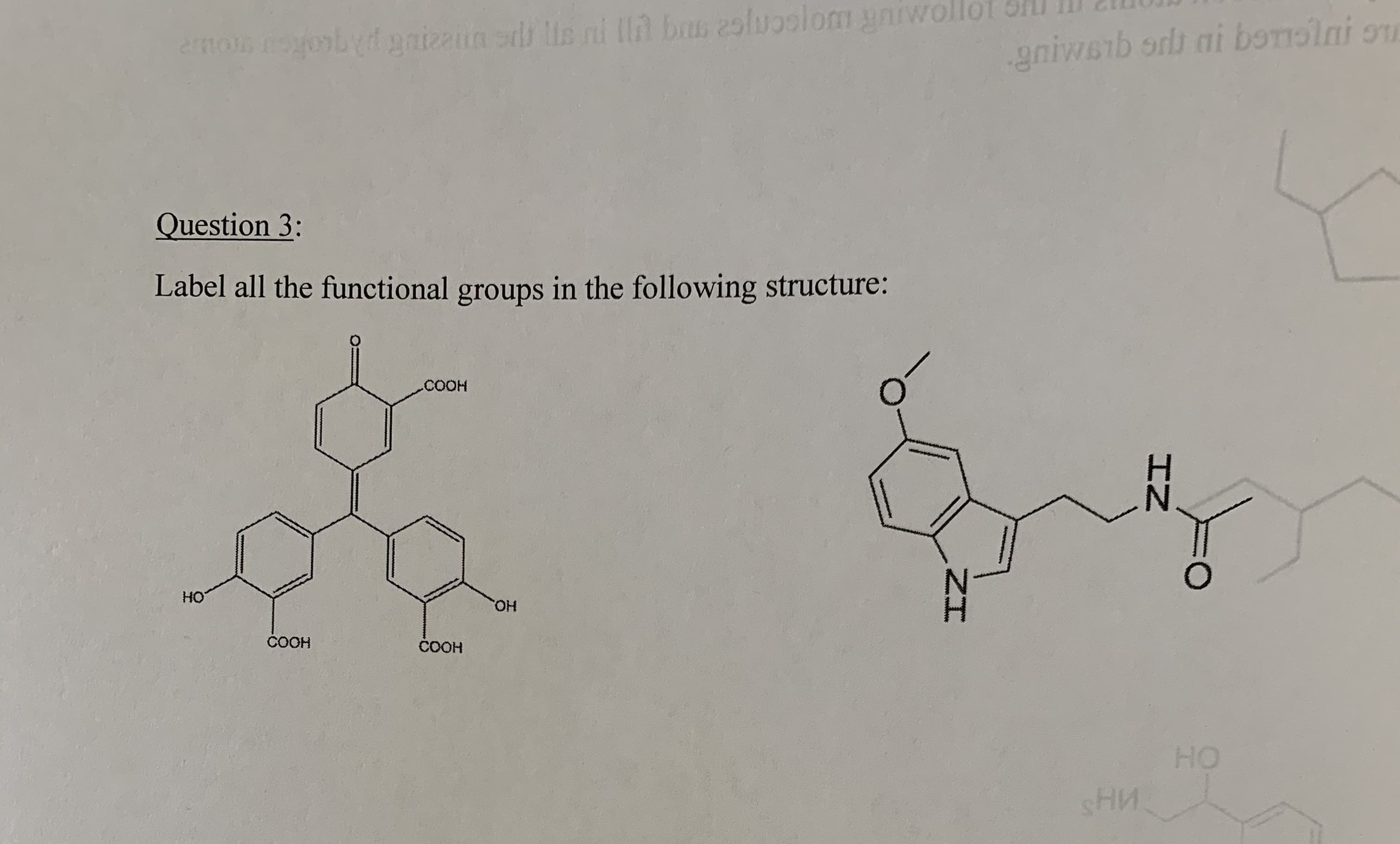 Question 3:
Label all the functional groups in the following structure:
.COOH
HO
HO.
ČOOH
ČOOH

