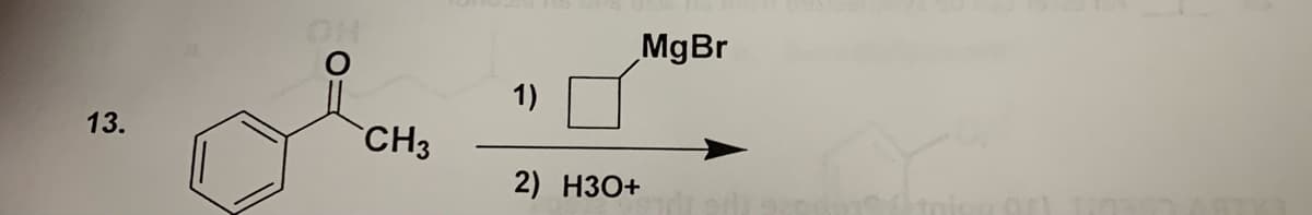 13.
CH3
1)
MgBr
2) H3O+
da orta
