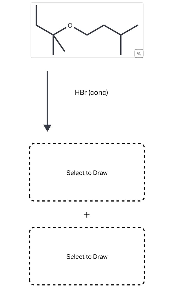 HBr (conc)
Select to Draw
+
Select to Draw
