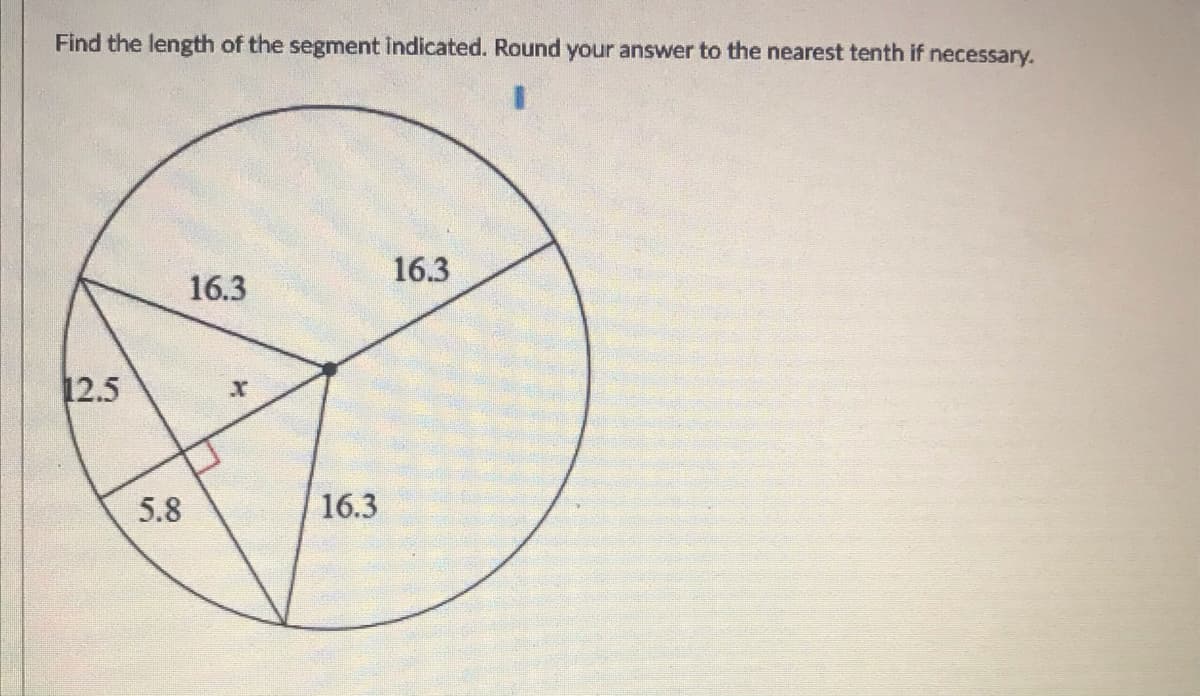 Find the length of the segment indicated. Round your answer to the nearest tenth if necessary.
16.3
16.3
12.5
5.8
16.3
