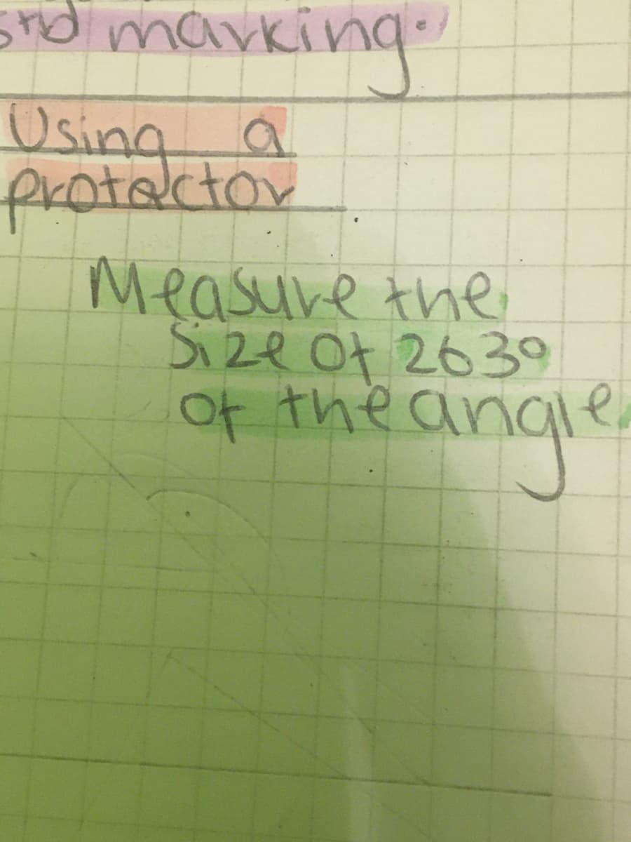 srd marking.
Using a
protector
Measure the
Size of 2639
of the angle.
angi