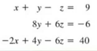 x + y -
= 2
z =
8y + 6z = -6
9.
-2r + 4y – 6z = 40
