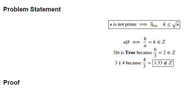 Problem Statement
n is not prime =
alb =
= ke Z
a
3|6 is True because
= 2 e Z
3
4
3+ 4 because
= 1.33 ¢ Z
3
Proof
