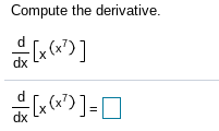 Compute the derivative,
dx
dx
