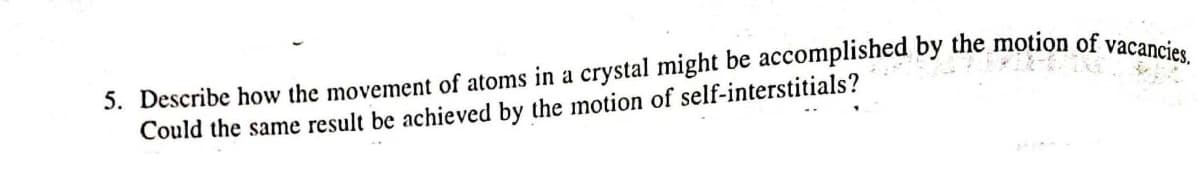 Could the same result be achieved by the motion of self-interstitials?
