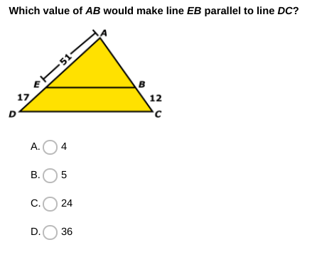 Which value of AB would make line EB parallel to line DC?
P-51-
17
B
12
A.O 4
B.
5
С.О 24
D.O 36
