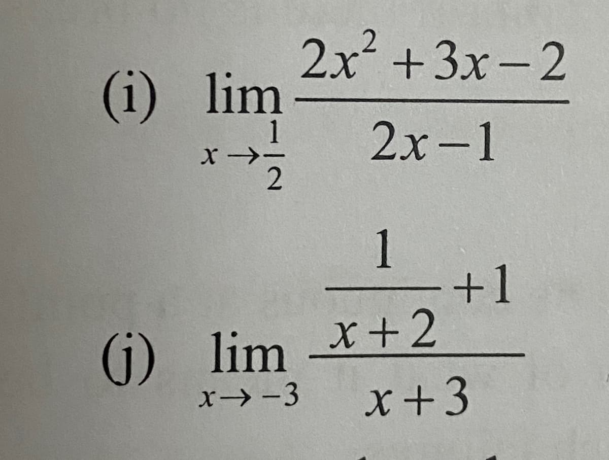 2х + 3х-2
(i) lim
2х-1
1
+1
х+2
(j) lim
X→ -3
х+3
