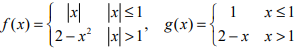 1
_f(x) =-
12-x |지>1°
15||
g(x)={
2-x x>1
