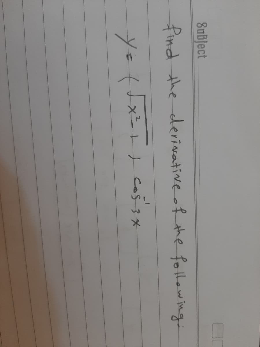 8ubject
find the derivative of the following.
y=
