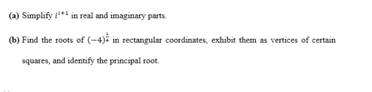 (a) Simplify i*+1 in real and imaginary parts.
