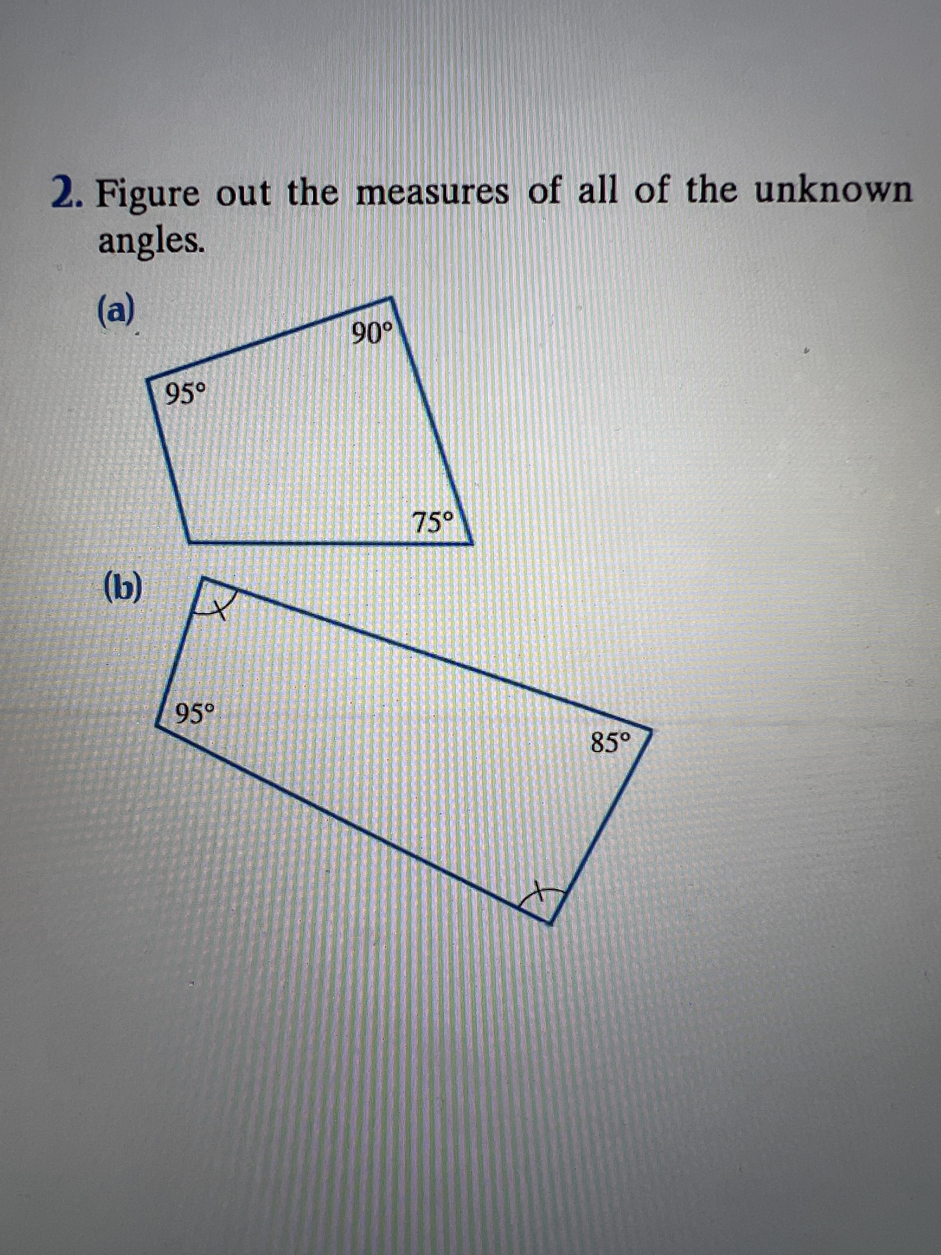 2. Figure out the measures of all of the unknown
angles.
o06
(9)
95°
85°
