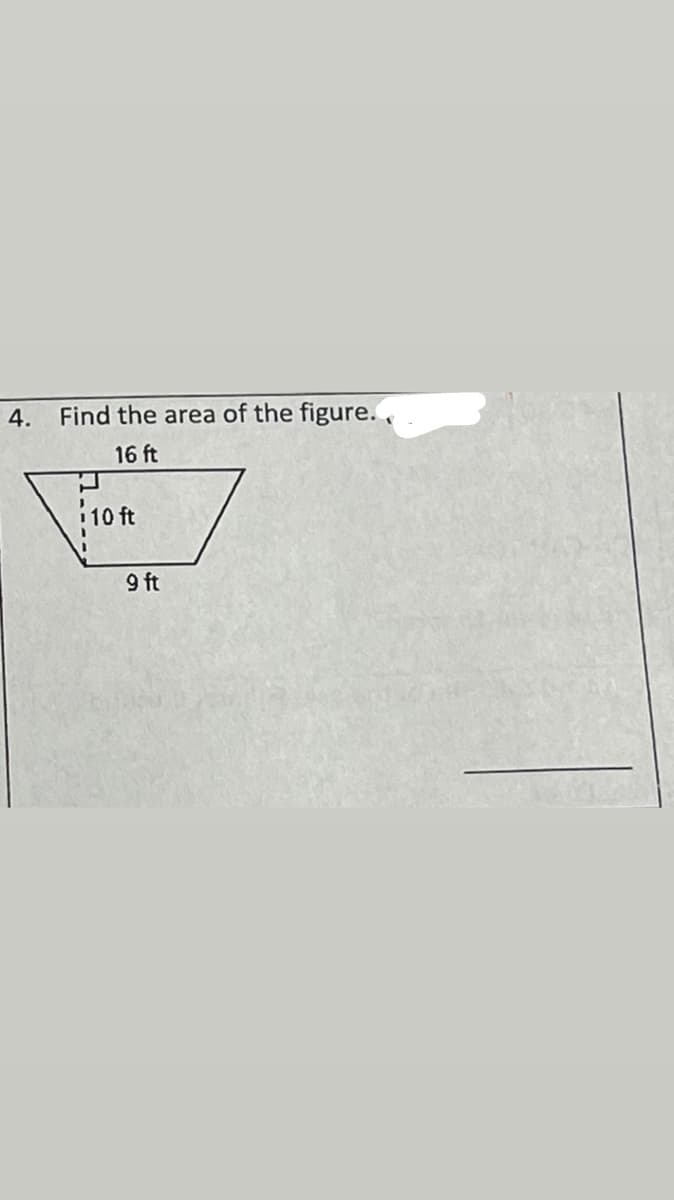 4.
Find the area of the figure.,
16 ft
10 ft
9 ft
