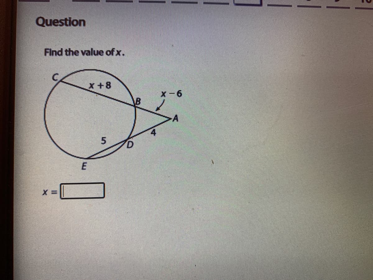 Question
Find the value of x.
X+8
x-6
B
X%3D
