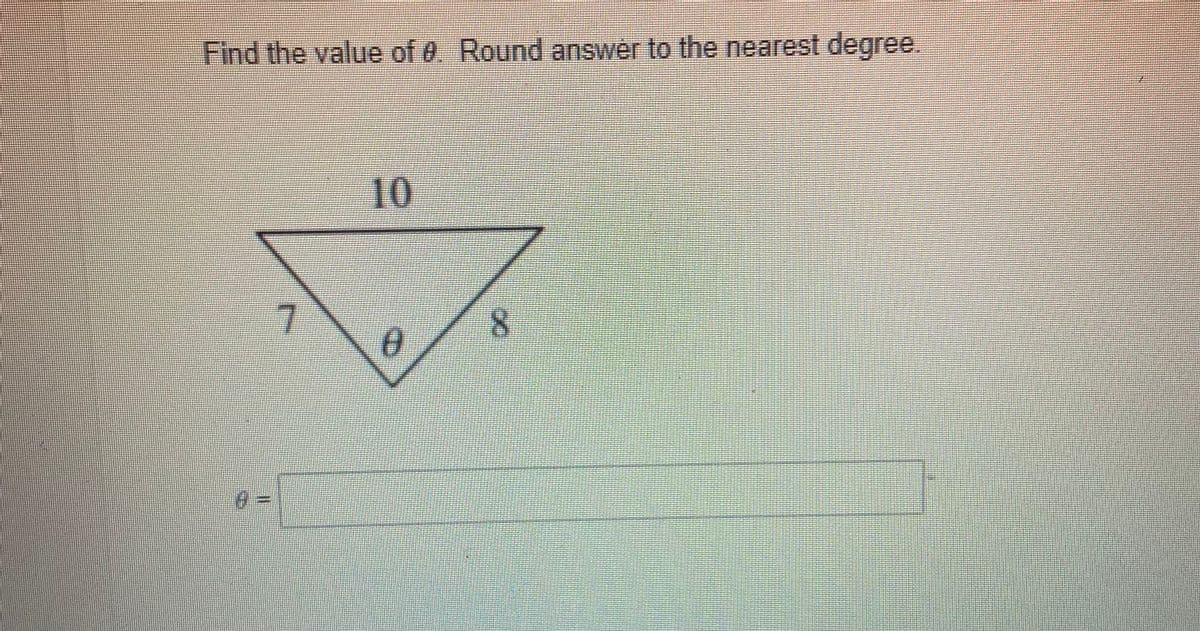Find the value of 0. Round answer to the nearest degree.
10
(9.
