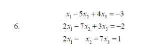X- 5x, + 4x, =-3
2.x – 7.x, + 3x, = -2
6.
2.x, - x, - 7x, = 1
