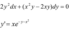 2y²dx + (x²y-2xy)dy = 0
y'= xe¯v-x²