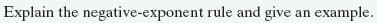 Explain the negative-exponent rule and give an example.
