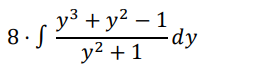 8.s Y°+y² _
dy
+ y² – 1
y2 + 1
8. S
