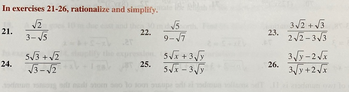 In exercises 21-26, rationalize and simplify.
√√2
3-√√5
21.
22.
24.
25.
THE WAL
md√√5
5√3+√√2
√3-√2
dmun 15001 on nad tom ano to 1001 stupa
9-√7
5√x + 3√y
5√x-3√y
23.
3√√2+√3
2√√2-3√3
3√√y-2√x
3√y+2√x
11 21 210dmun own lo
26.