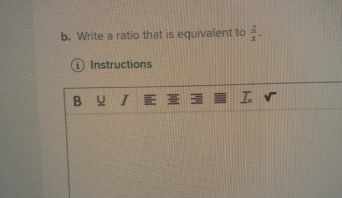 b. Write a ratio that is equivalent to .
(1) Instructions
BUIE 3 3 3 I r
