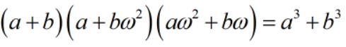 (a+b)(a+bo²)(aw + bw) = a' +b³
3
