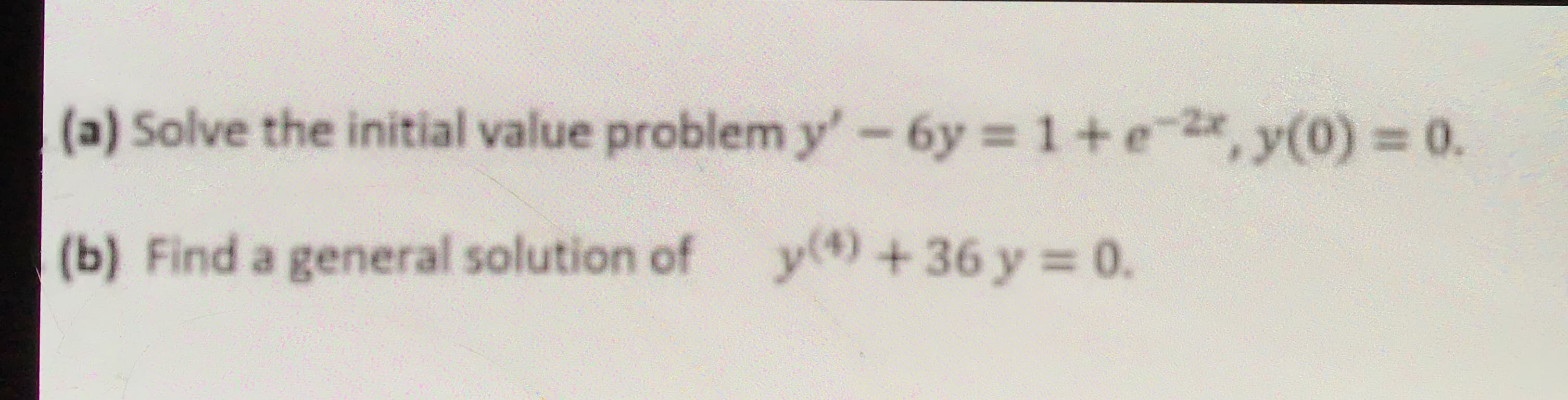 Solve the initial value problem y'-6y 1+e 2x, y(0) 0.
