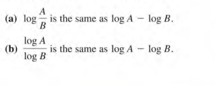 A
(a) log is the same as log A - log B.
B
log A
(b)
is the same as log A - log B.
log B

