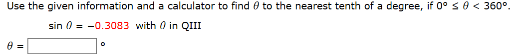 sin 0 = -0.3083 with 0 in QIII
