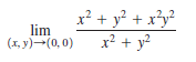 lim
(1, y)-(0, 0)
x² + y² + x>y²
x² + y?
