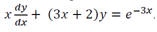 dy
+ (3x + 2)y = e-3x
dx
