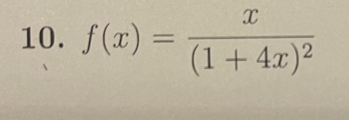 10. f(x) =
%3D
(1+4x)²
2C
