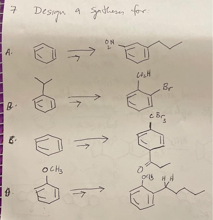 a Sndtheses for:
7
Design
ON
A.
Br
B.
c Br
CE
OCH3
ocg H H
