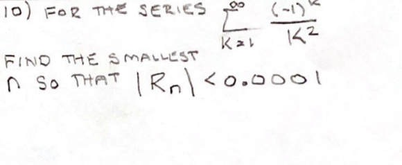 10) FOR THe SERIES
FIND THE SMALLEST
n So THAT
