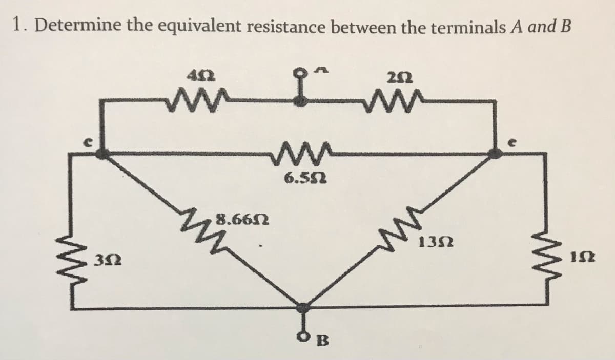 1. Determine the equivalent resistance between the terminals A and B
6.552
8.66N
132
