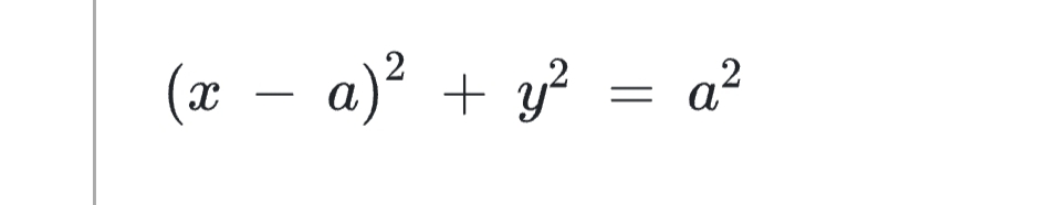 (x – a)² + y? = a²
