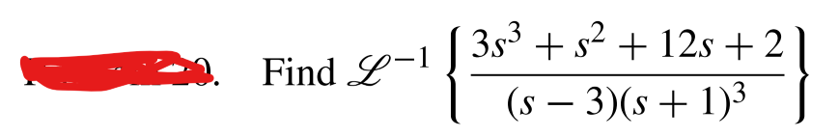 Find L-1
2ی
3s3 + s² + 12s + 2
(s − 3)(s + 1)³