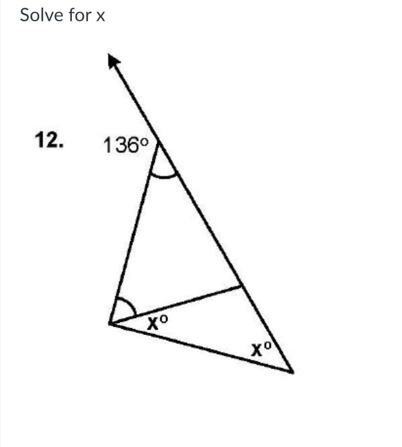 Solve for x
12.
136°
Xo
