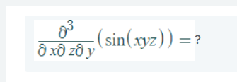 (sin(xyz)) =?
O xô zô y
