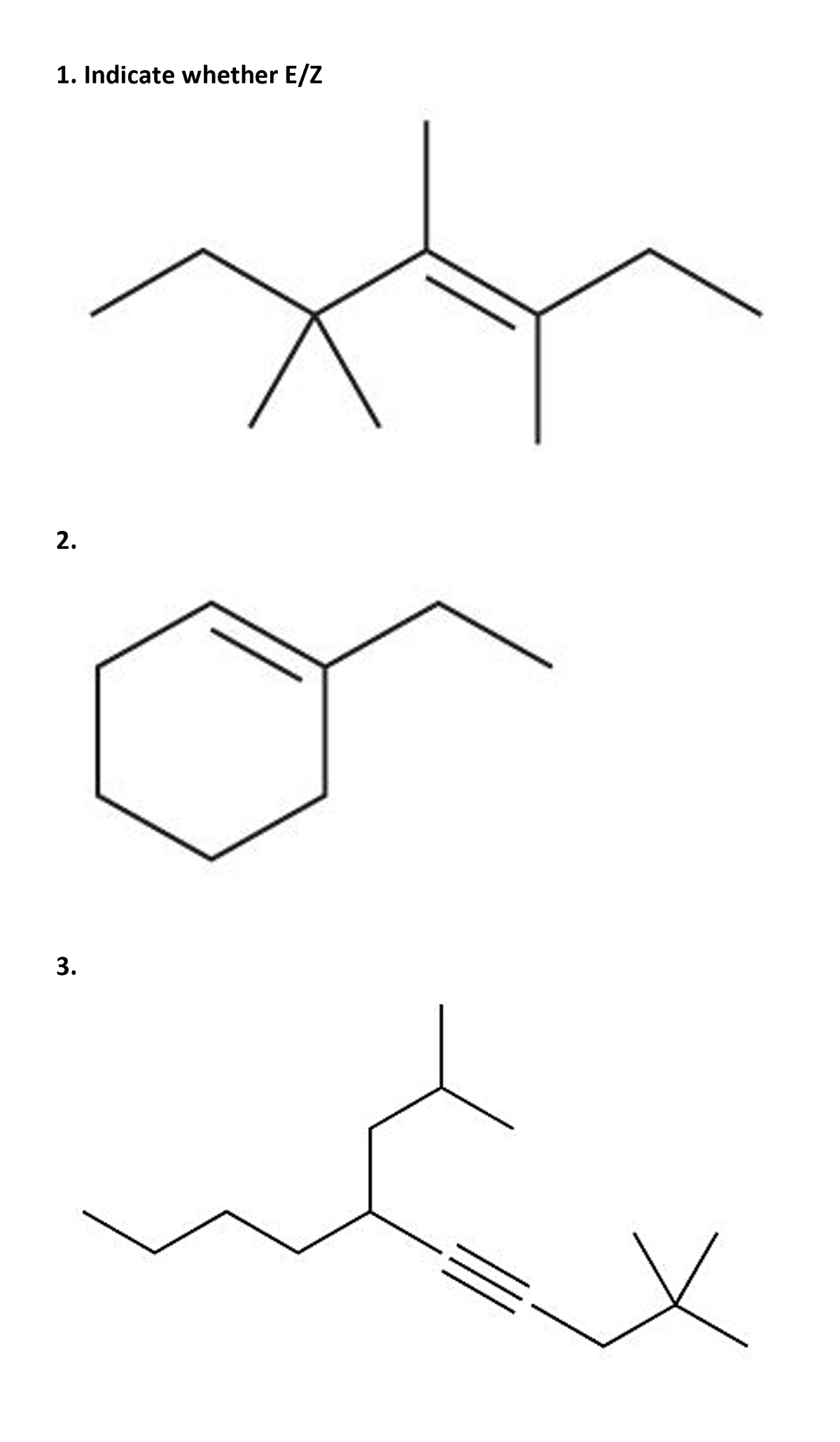 1. Indicate whether E/Z
3.
2.
