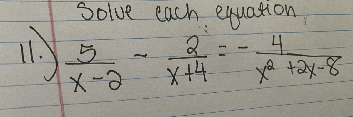 Solue each eguation,
2.
X+4
4.
ya tay-8
X-X
